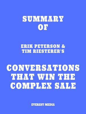 cover image of Summary of Erik Peterson & Tim Riesterer's Conversations That Win the Complex Sale